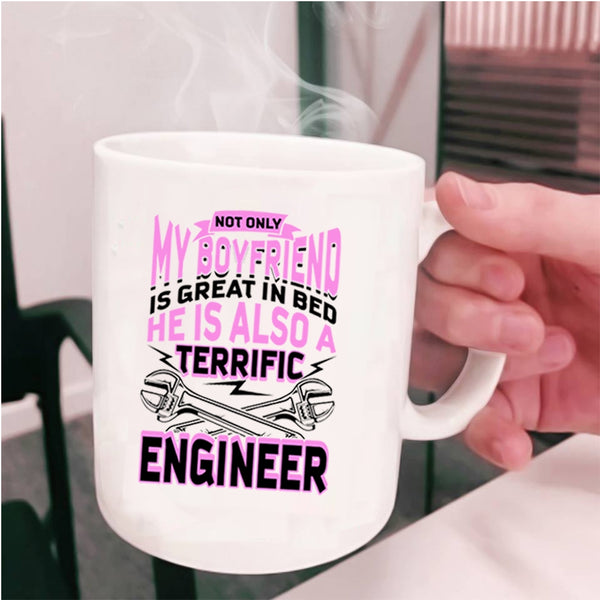 He Is A Terrific Engineer Coffee Mug, My Boyfriend Cup