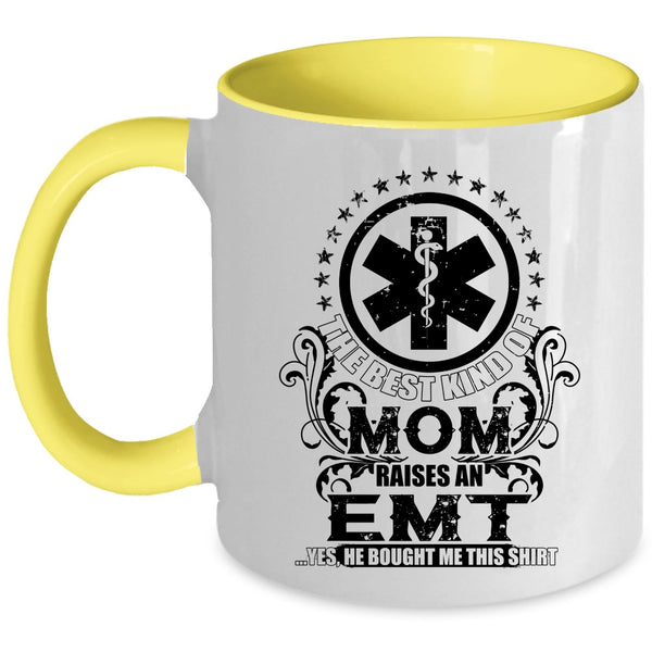 Mother Ever Coffee Mug, The Best Kind Of Mom Raises An EMT Accent Mug
