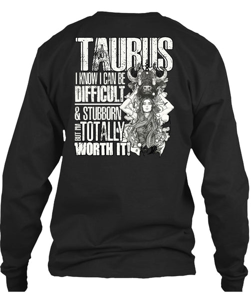 I Can Be Difficult T Shirt, Being A Taurus T Shirt