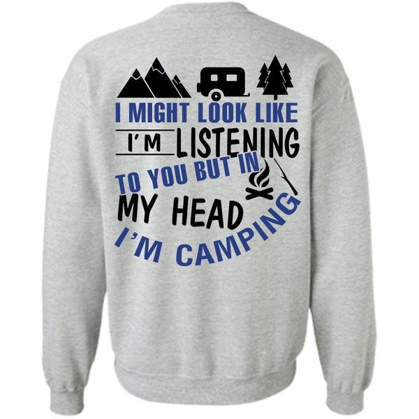Being A Camper T Shirt, My Head I'm Camping Sweatshirt