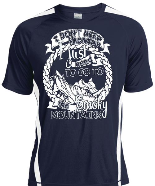 Go To The Smoky Mountains T Shirt, I Don't Need Therapy T Shirt, Cool Shirt