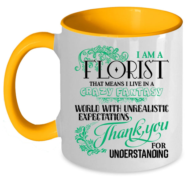 Cute Gift For Florist Coffee Mug, I Am A Florist Accent Mug