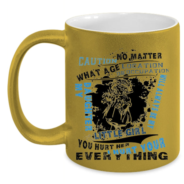 My Little Girl Coffee Mug, My Daughter Will Always Be My Little Girl Accent Mug