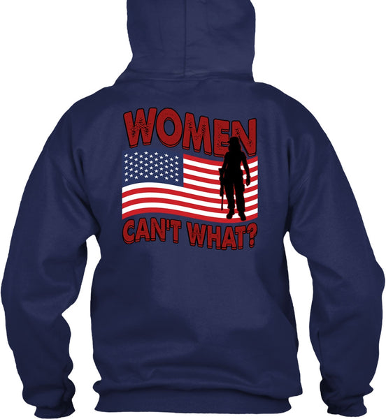 Women Can't What T Shirt, Being A Veteran T Shirt