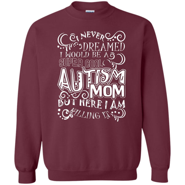 I'm Autism Mom T Shirt, Gift For Autism Mom Sweatshirt