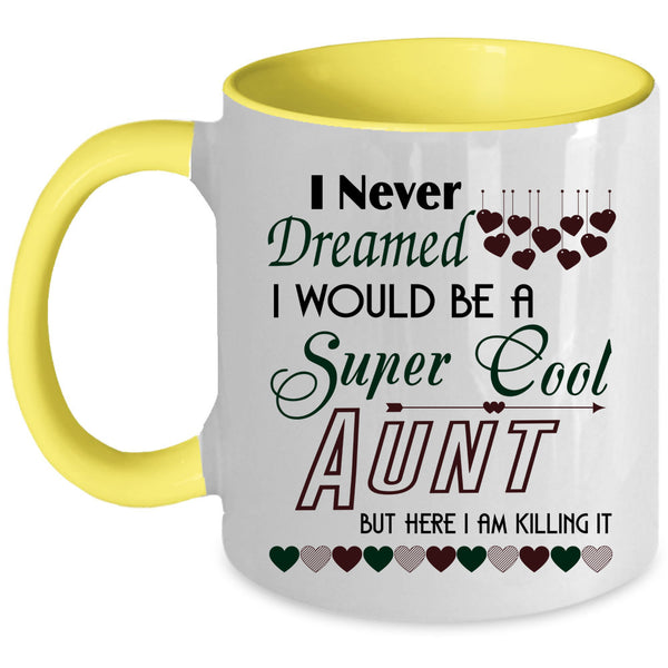 Cute Aunt Coffee Mug, I Would Be A Cool Aunt Accent Mug