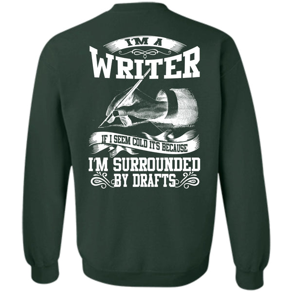 I'm Surrounded By Drafts T Shirt, I Love Writing Sweatshirt