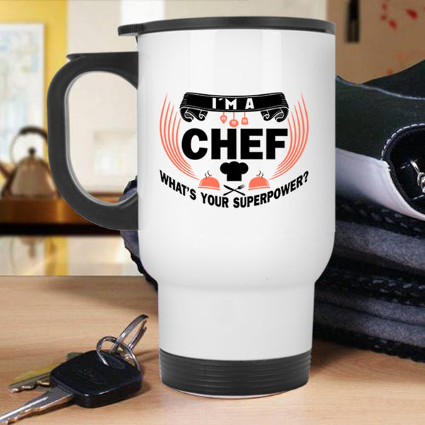 Funny Gift For My Chef Travel Mug, I'm A Chef Mug
