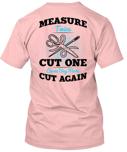 Measure Twice Cut One T Shirt, I Love Knitting T Shirt