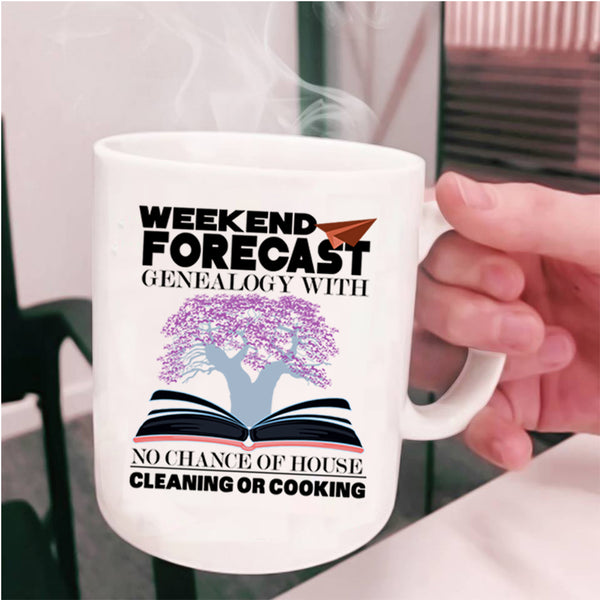 My Family Coffee Mug, Weekend Forecast Genealogy Cup