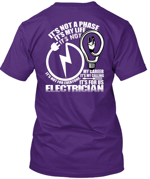 It's For Us Electrician T Shirt, It's My Life T Shirt