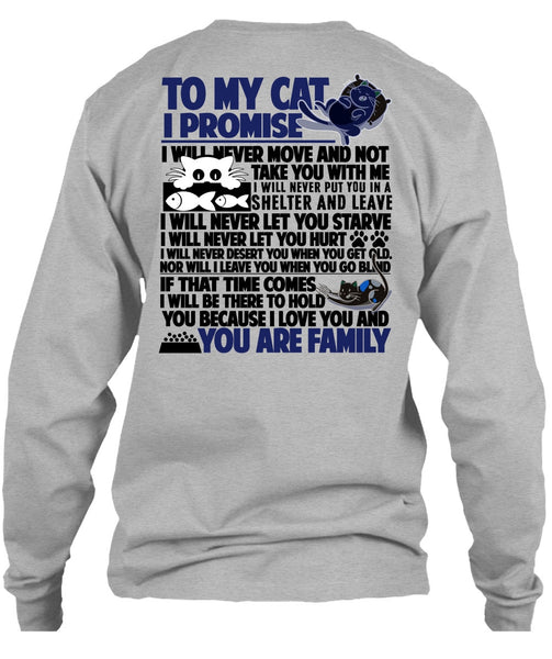 To My Cat I Promise T Shirt, You Are Family T Shirt
