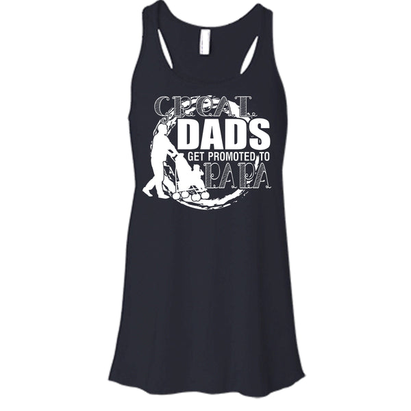 Great Dads Get Promoted To Papa T Shirt, Coolest Papa Tank Top