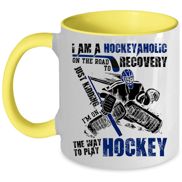 I Love Playing Hockey Coffee Mug, I Am A Hockeyaholic Accent Mug