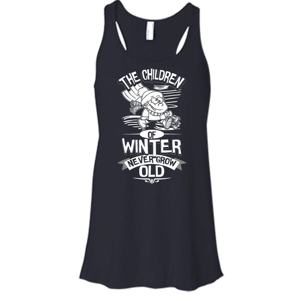 The Children Of Winter T Shirt, Never Grow Old Tank Top