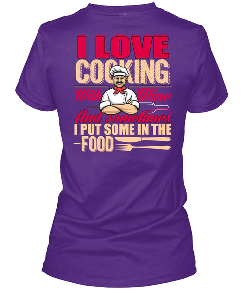 I Love Cooking T Shirt, I Put Some In The Food T Shirt