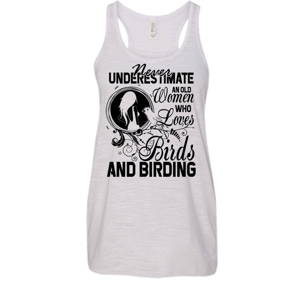 Never Underestimate T Shirt, And Birding T Shirt, Awesome t-shirts