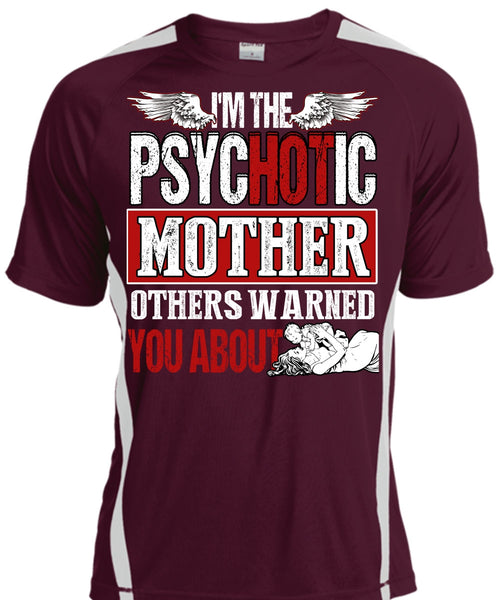I'm The Psychotic Mother T Shirt, Being A Mom T Shirt, Cool Shirt