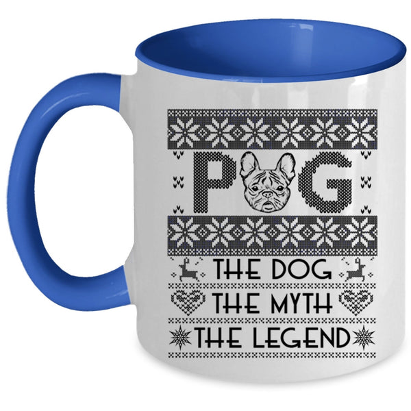 The Dog The Myth The Legend Coffee Mug, Pug Accent Mug