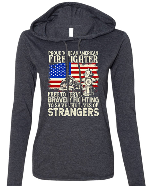 Proud To Be An American Firefighter T Shirt, Bravely Fighting T Shirt (Anvil Ladies Ringspun Hooded)