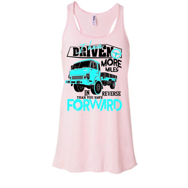 I Have Driven More Miles T Shirt, Coolest Truck Driver Tank Top