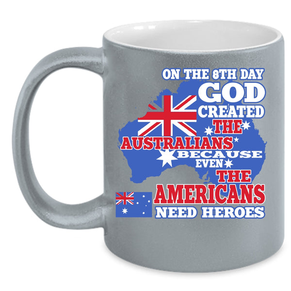 On The 8th Day God Created The Australians Coffee Mug, Funny Coffee Cup