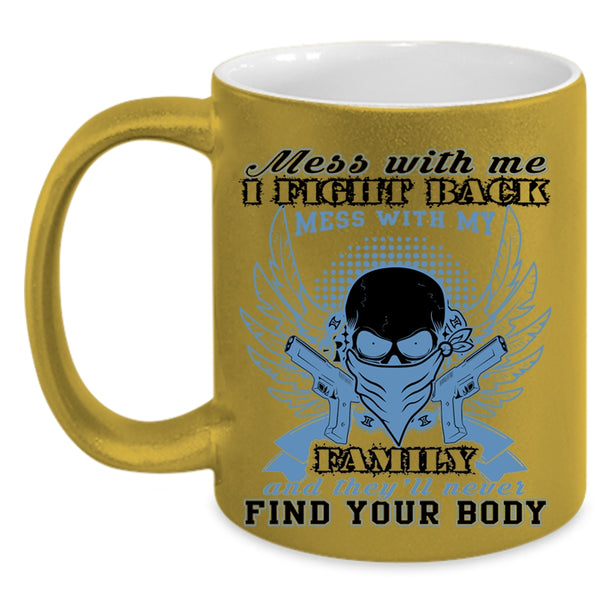 Gift For My Husband Coffee Mug, Don't Mess With My Family Accent Mug