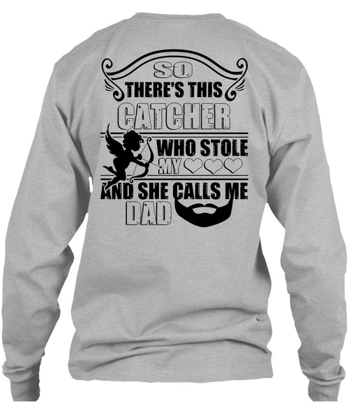 So There's This Catcher Who Stole My Heart T Shirt, Being A Daddy T Shirt