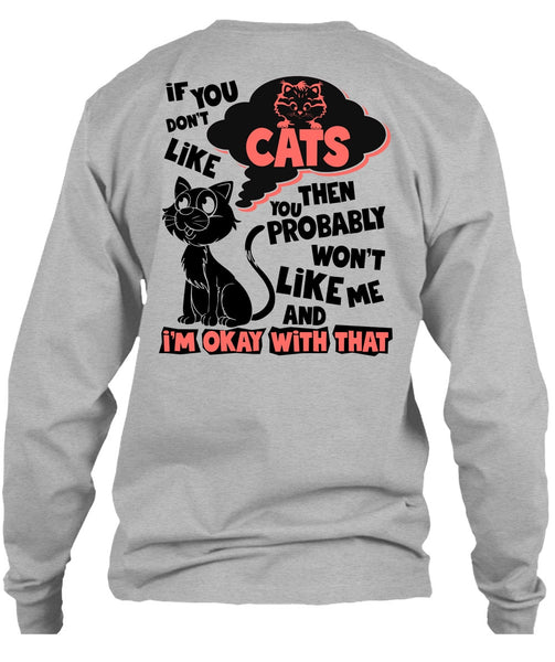You Don't Like Cats T Shirt, I Love My Cat T Shirt