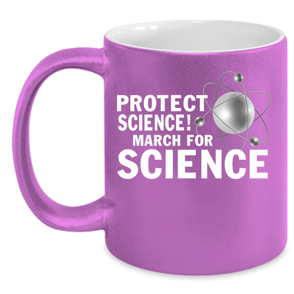 Protect Science Coffee Mug, March For Science Coffee Cup