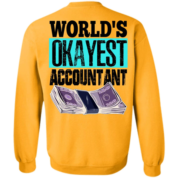 I Love Accountant T Shirt, World's Okayest Accountant Sweatshirt