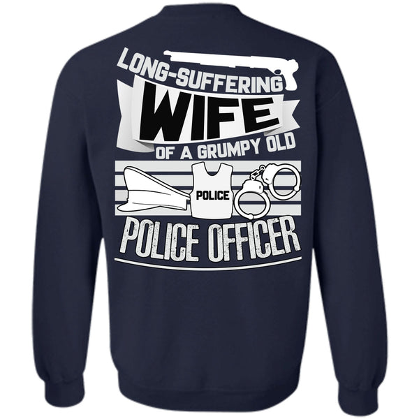 Grumpy Old Police Officer T Shirt, I Love Police Sweatshirt