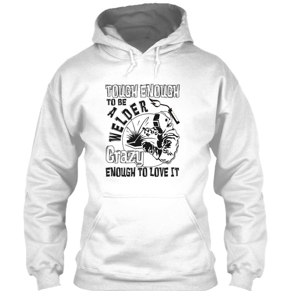 Tough enough To Be A Welder T Shirt, Coolest Welder T Shirt