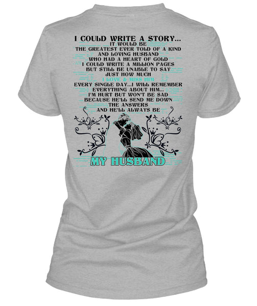 I Could Write A Story T Shirt, I Love Husband T Shirt