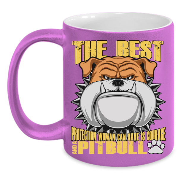 The Best Protection Woman Can Have Is Courage Coffee Mug, Pitbull Coffee Cup