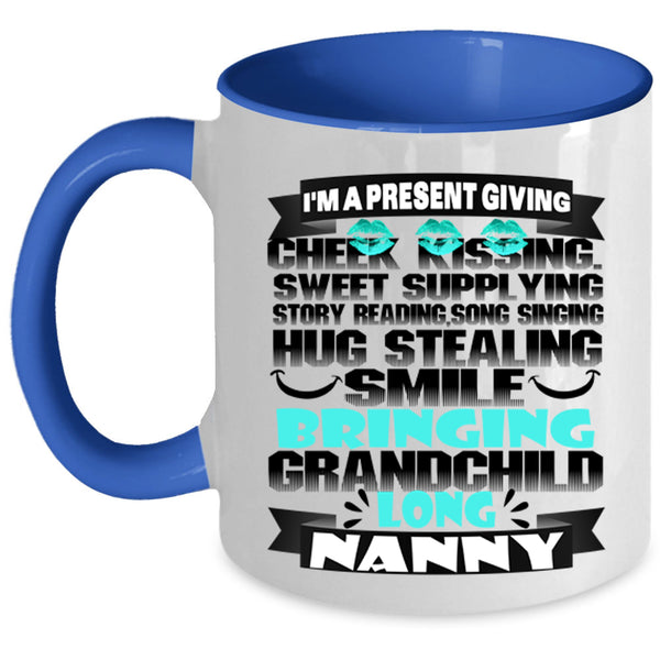 I'm A Nanny Coffee Mug, I'm A Present Giving Accent Mug
