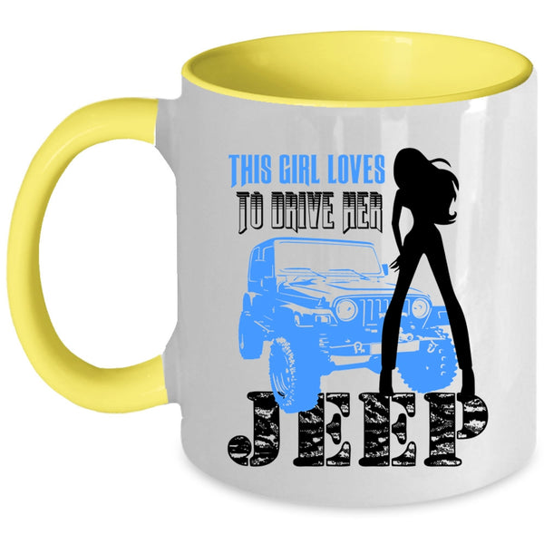 Beautiful Girls Coffee Mug, This Girl Loves To Drive Her Jeep Accent Mug