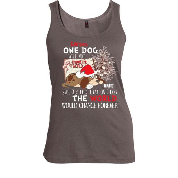 Saving One Dog Will Not Change The world T Shirt, Coolest Dog T Shirt, Cool T Shirt