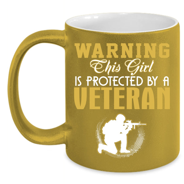 This Girl Is Protected By A Veteran Coffee Mug, Cute Girls Coffee Cup