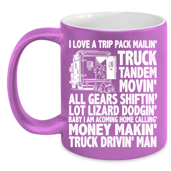 I Love A Trip Pack Mailing Truck Tandem Coffee Mug, Truck Driving Man Coffee Cup