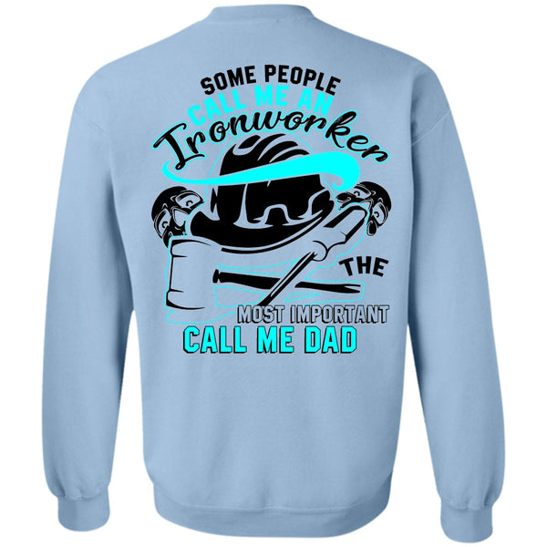 I Love Ironworker T Shirt, Call Me An Ironworker Sweatshirt