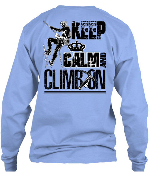 Keep Calm And Climb On T Shirt, I Love Mountain T Shirt