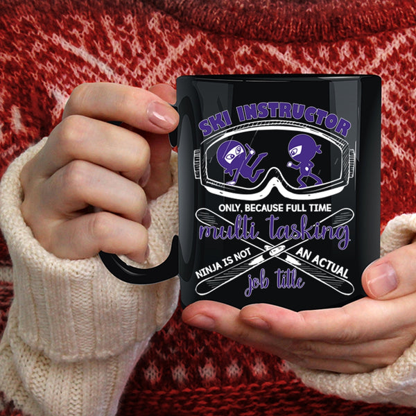 Ski Instructor Coffee Mug, Not An Actual Job Title Coffee Cup