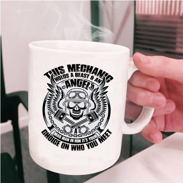 Cool Mechanics Coffee Mug, This Mechanic Holds A Beast And An Angel Cup