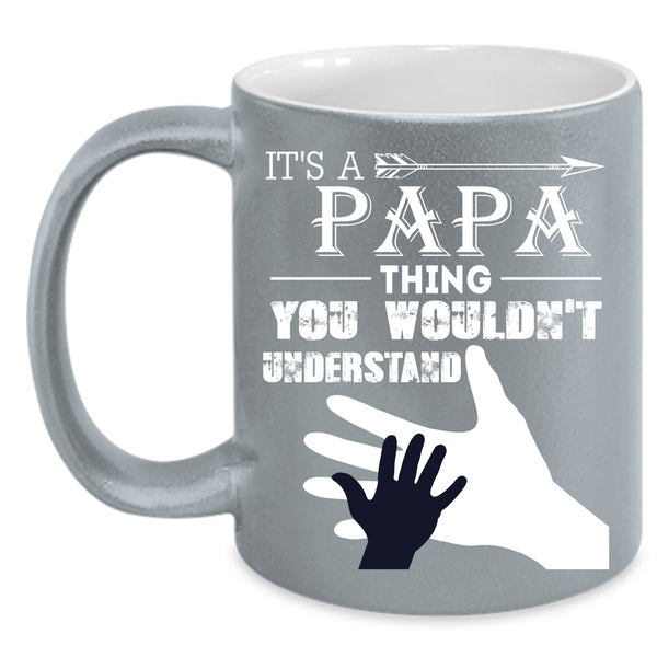 It's Papa Thing Coffee Mug, I Love My Papa Coffee Cup