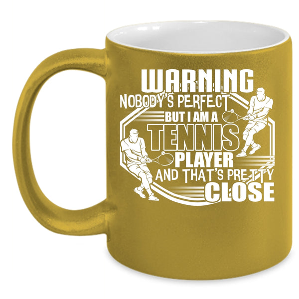 I Am A Tennis Player Coffee Mug, Cute Tennis Player Coffee Cup