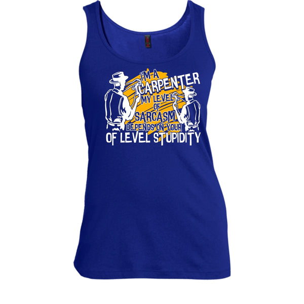 I'm A Carpenter T Shirt, My Level Of Sarcasm T Shirt, Cool T Shirt