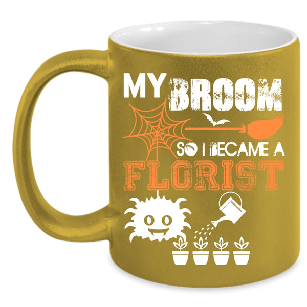 I Became A Florist Coffee Mug, I Love Being A Florist Coffee Cup