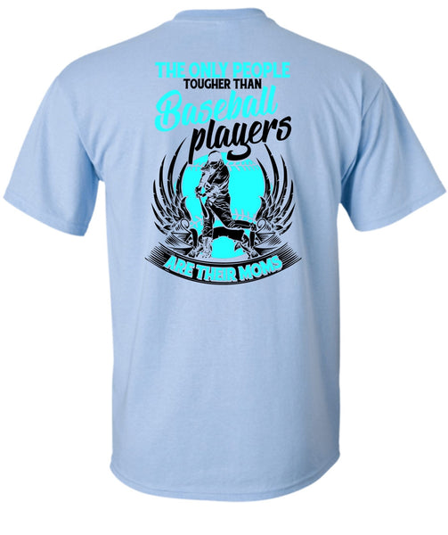 Baseball Players Are Their Moms T Shirt, I Love Baseball T Shirt