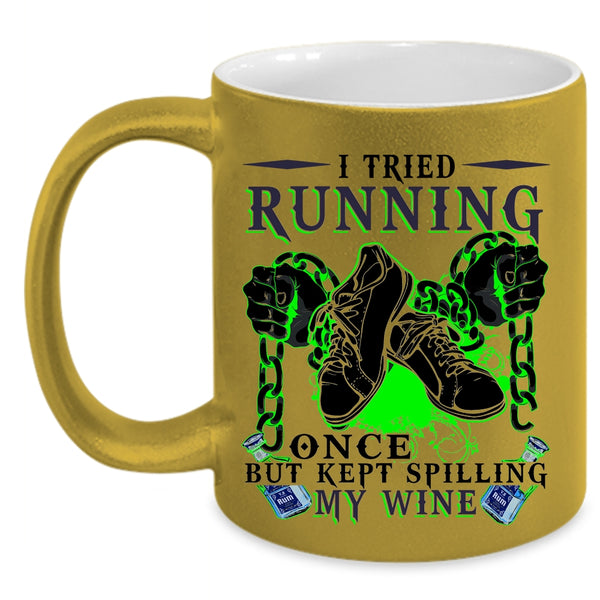 Kept Spilling My Wife Coffee Mug, I Tried Running Once Accent Mug